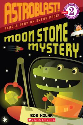 Astroblast! : Moon stone mystery