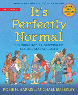 It's perfectly normal : a book about changing bodies, growing up, sex, and sexual health